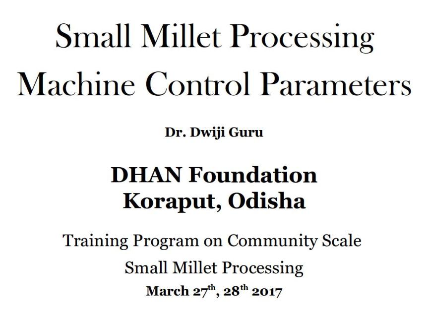 Brief intro to machines and process control in Small Millet&nbsp;Processing